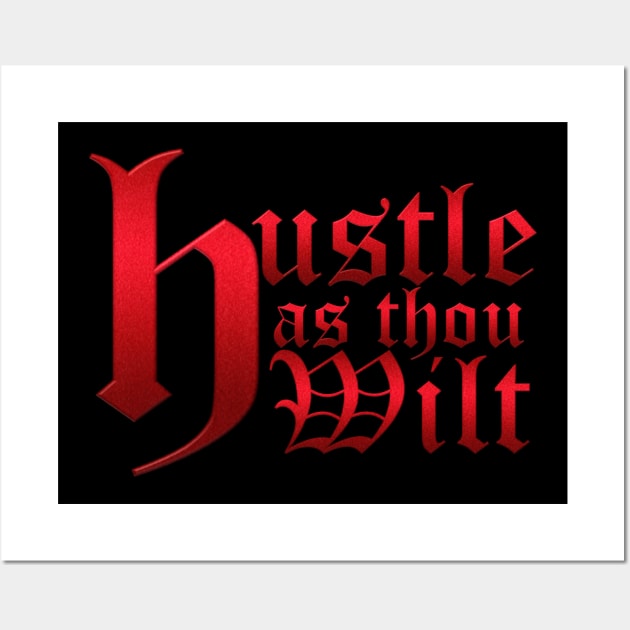 Hustle as thou wilt Wall Art by LIONSDENGROUPLLC777